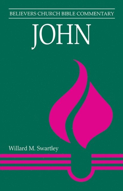 Willard M. Swartley - John, E-bok