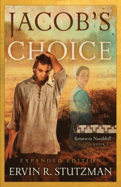 Ervin R. Stutzman - Jacob's Choice, E-bok