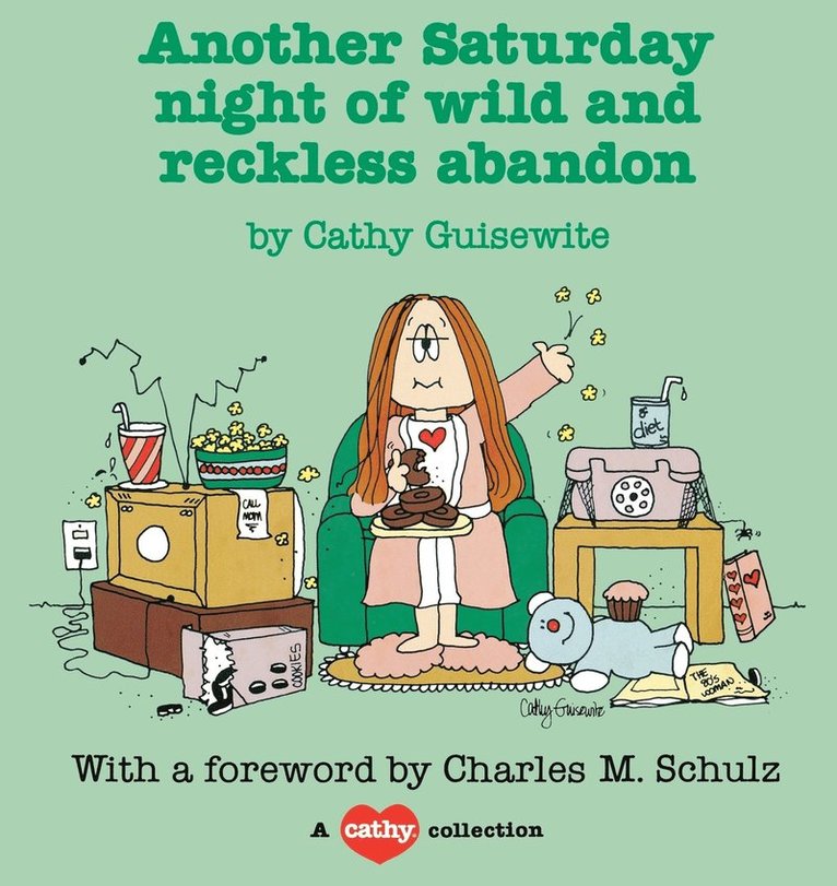 Cathy Guisewite - Another Saturday Night of Wild and Reckless Abandon, Häftad