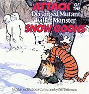 Attack of the Deranged Mutant Killer Monster Snow Goons, 10: A Calvin and Hobbes Collection