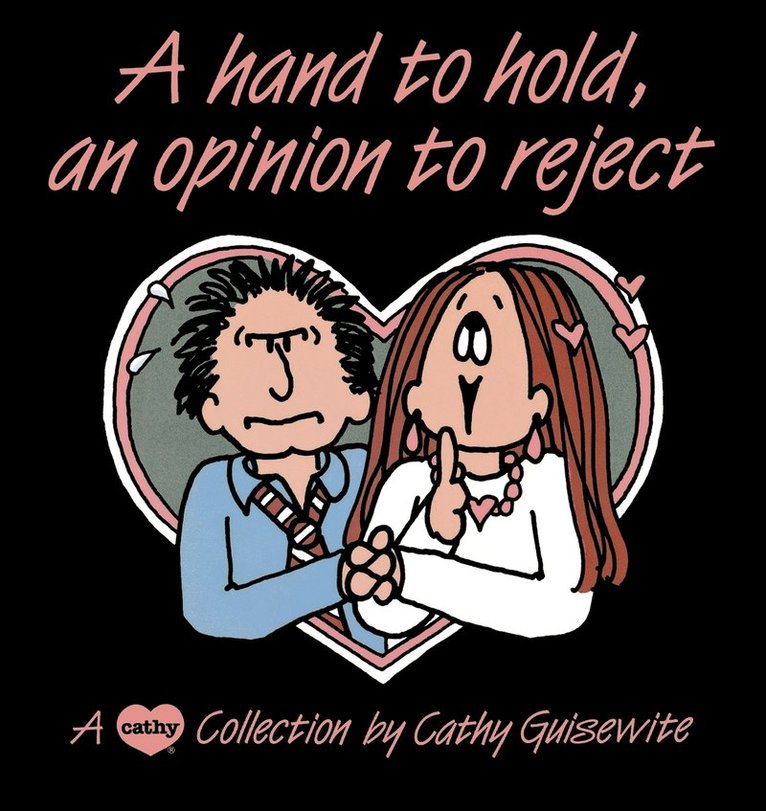 Cathy Guisewite - Hand to Hold, an Opinion to Reject, Häftad