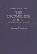 The Incomplete Adult