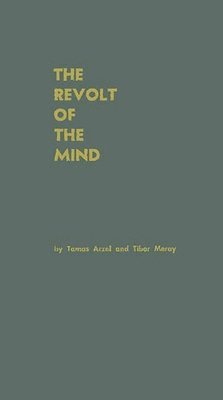Tamas Aczel, Tibor Meray - Revolt of the Mind, Inbunden. Tillgänglighet: Lägg i varukorg