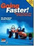 Going Faster!: Mastering the Art of Race Driving: The Skip Barber Racing School