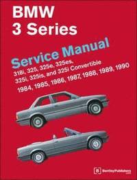 BMW 3 Series Service Manual 1984-1990 (E30)