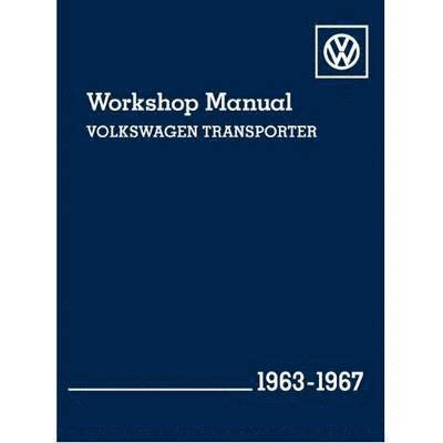 Volkswagen Of America - Volkeswagen Transporter (Type 2) Workshop Manual 1963-1967, Inbunden