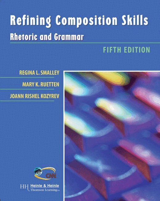 Regina Smalley, Mary Ruetten, Joann Kozyrev - Refining Composition Skills, Häftad