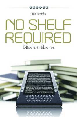 Sue Polanka - No Shelf Required, Häftad
