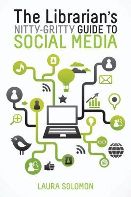 Laura Solomon - Librarian's Nitty-Gritty Guide to Social Media, Häftad
