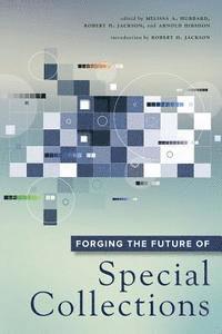 Forging the Future of Special Collections