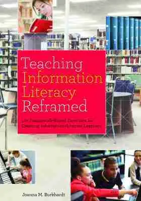 Joanna M. Burkhardt - Teaching Information Literacy Reframed, Häftad. Tillgänglighet: Lägg i varukorg