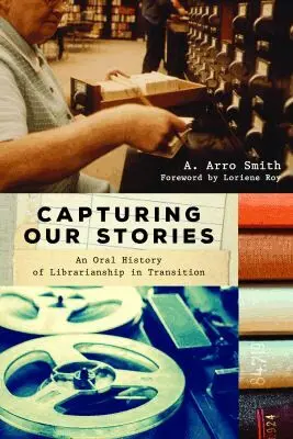 A. Arro Smith - Capturing Our Stories, Häftad. Tillgänglighet: Lägg i varukorg