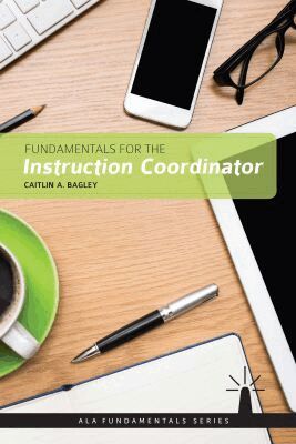 Caitlin A. Bagley - Fundamentals for the Instruction Coordinator, Häftad