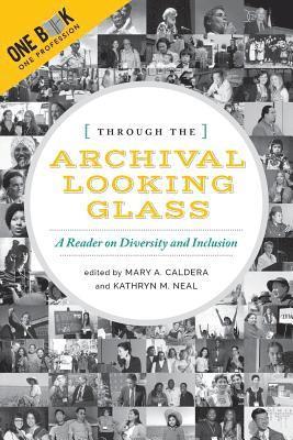 Mary Caldera - Through the Archival Looking Glass: A Reader on Diversity and Inclusion, Häftad