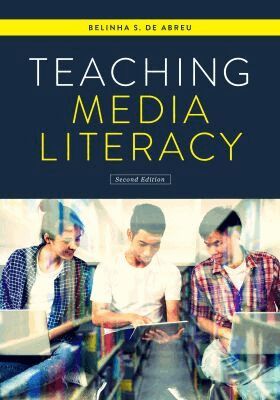 Belinha S. De Abreu - Teaching Media Literacy, Häftad