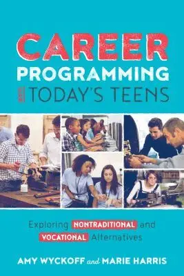 Amy Wyckoff, Marie Harris - Career Programming for Today's Teens, Häftad. Tillgänglighet: Tillfälligt slut