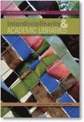 Interdisciplinarity and Academic Libraries