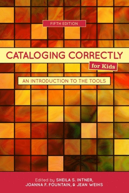 Joanna F. Fountain, Sheila S. Intner - Cataloging Correctly for Kids, E-bok