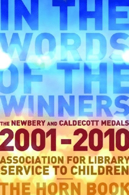 Horn Book, Assoc. for Library Service to (ALSC) Children - In the Words of the Winners, E-bok