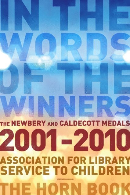 Horn Book, Assoc. for Library Service to (ALSC) Children - In the Words of the Winners, E-bok