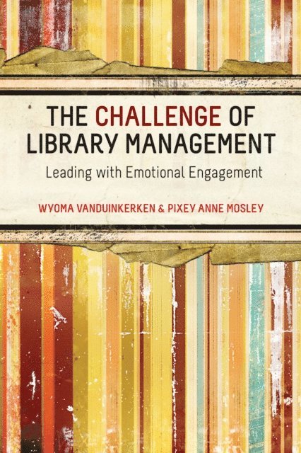 Pixey Anne Mosley, Wyoma vanDuinkerken - Challenge of Library Management, E-bok