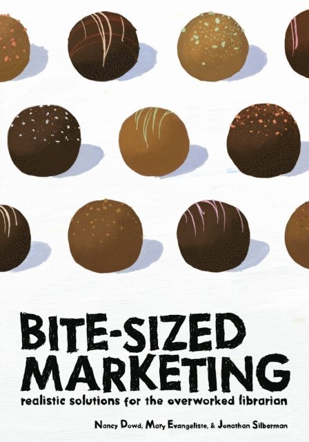 Mary Evangeliste, Nancy Dowd - Bite-Sized Marketing, E-bok
