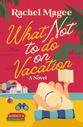 What Not to Do on Vacation