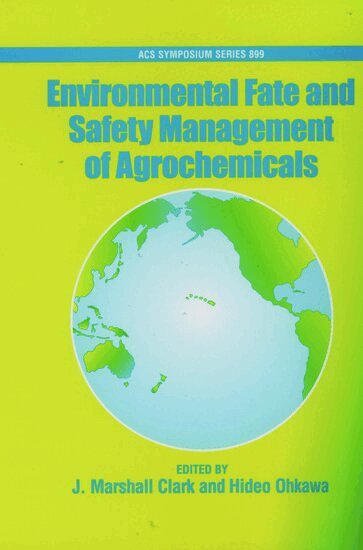 Environmental Fate and Safety Management of Agrochemicals