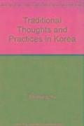 Traditional Thoughts and Practices in Korea