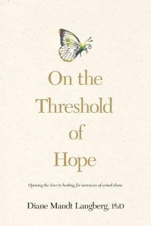 Diane Mandt Langberg - On the Threshold of Hope : Opening the Door to Hope and Healing for Survivors of Sexual Abuse, Häftad