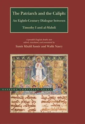 Samir Khalil Samir, Wafik Nasry, Samir Khalil Samir - Patriarch and the Caliph – An Eighth–Century Dialogue between Timothy I and al–Mahdi, Inbunden. Tillgänglighet: Tillfälligt slut
