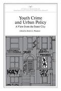 Youth Crime and Urban Policy