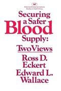 Securing a Safer Blood Supply: Two Views