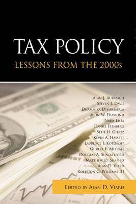Alan D. Viard - Tax Policy Lessons from the 2000s, Häftad. Tillgänglighet: Lägg i varukorg