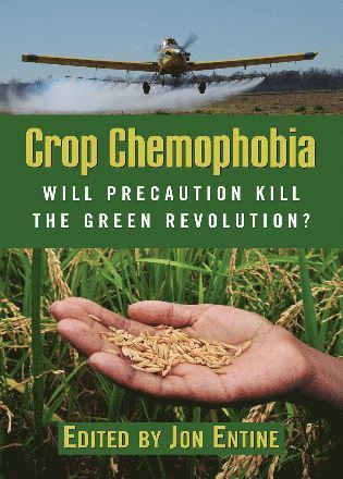 Jon Entine - Crop Chemophobia, Inbunden. Tillgänglighet: Lägg i varukorg