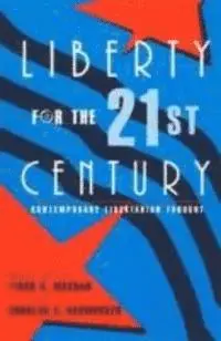 Tibor Machan, Douglas Rasmussen - Liberty for the 21st Century, Häftad