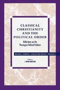 Classical Christianity and the Political Order