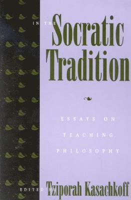 Tziporah Kasachkoff - In the Socratic Tradition, Inbunden