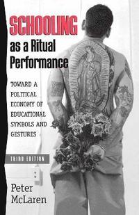 Schooling as a Ritual Performance