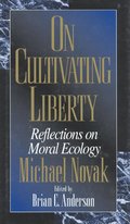 On Cultivating Liberty