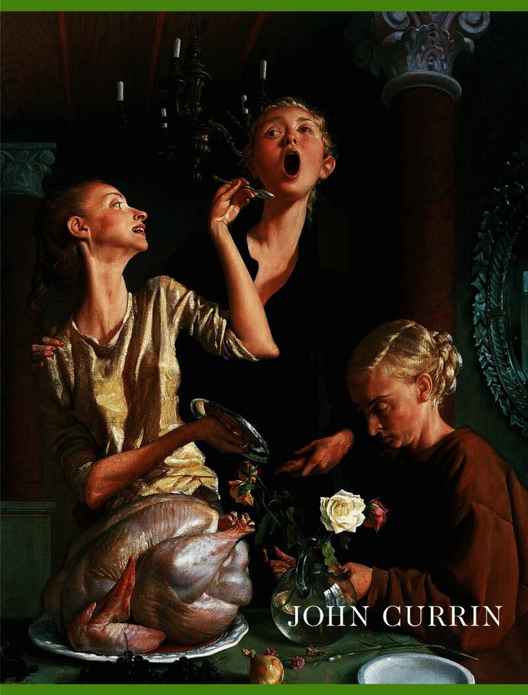 Wells Tower - John Currin, Inbunden