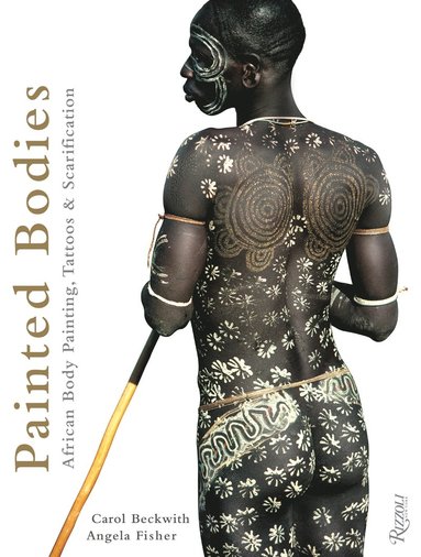 Painted Bodies av Carol Beckwith, Angela Fisher
