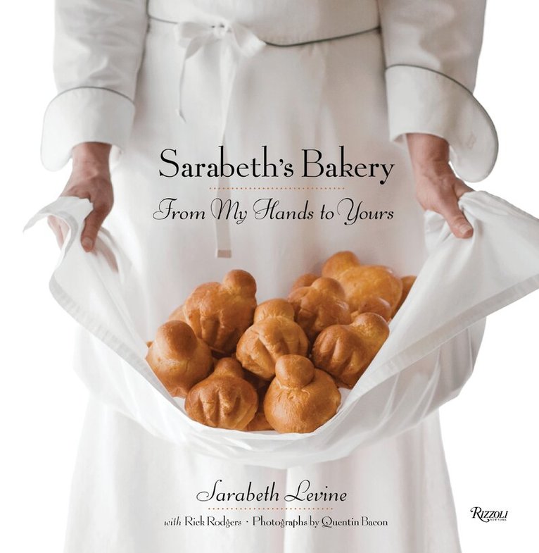 Sarabeth Levine, Rick Rodgers - Sarabeth's Bakery, Inbunden