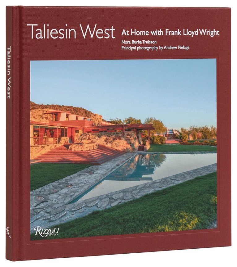 Nora Burba Trulsson, Frank Lloyd Wright Foundation - Taliesin West, Inbunden