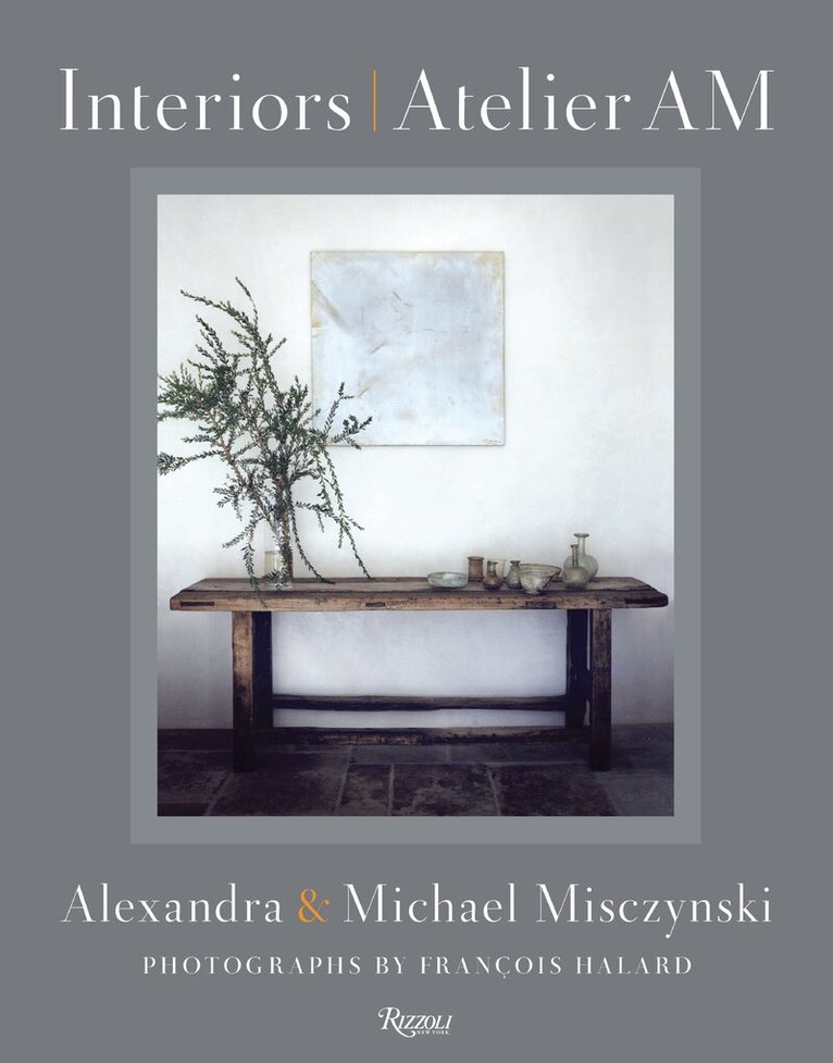 Alexandra Misczynski, Michael Misczynski - Interiors: Atelier AM, Inbunden