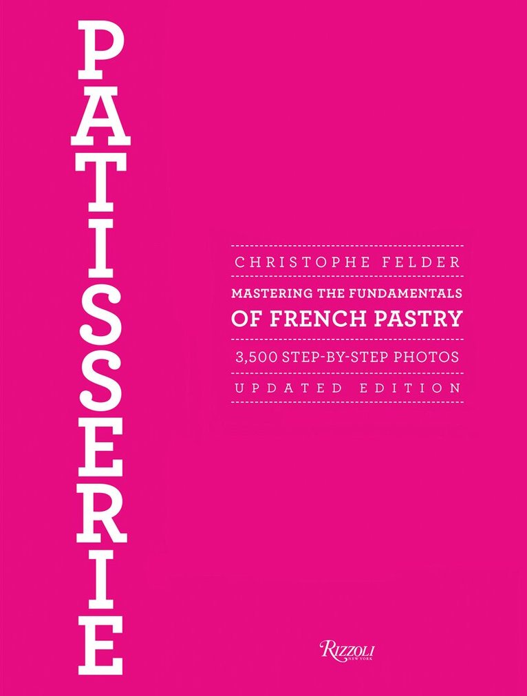 Christophe Felder - Patisserie, Inbunden