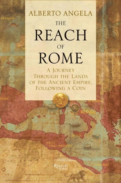 Alberto Angela - Reach of Rome, E-bok