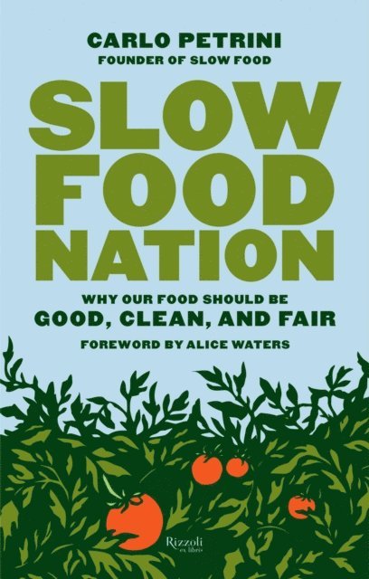 Carlo Petrini - Slow Food Nation, E-bok