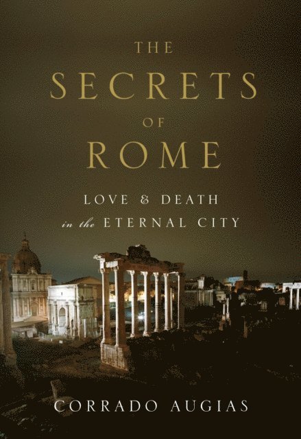 Corrado Augias - Secrets of Rome, E-bok