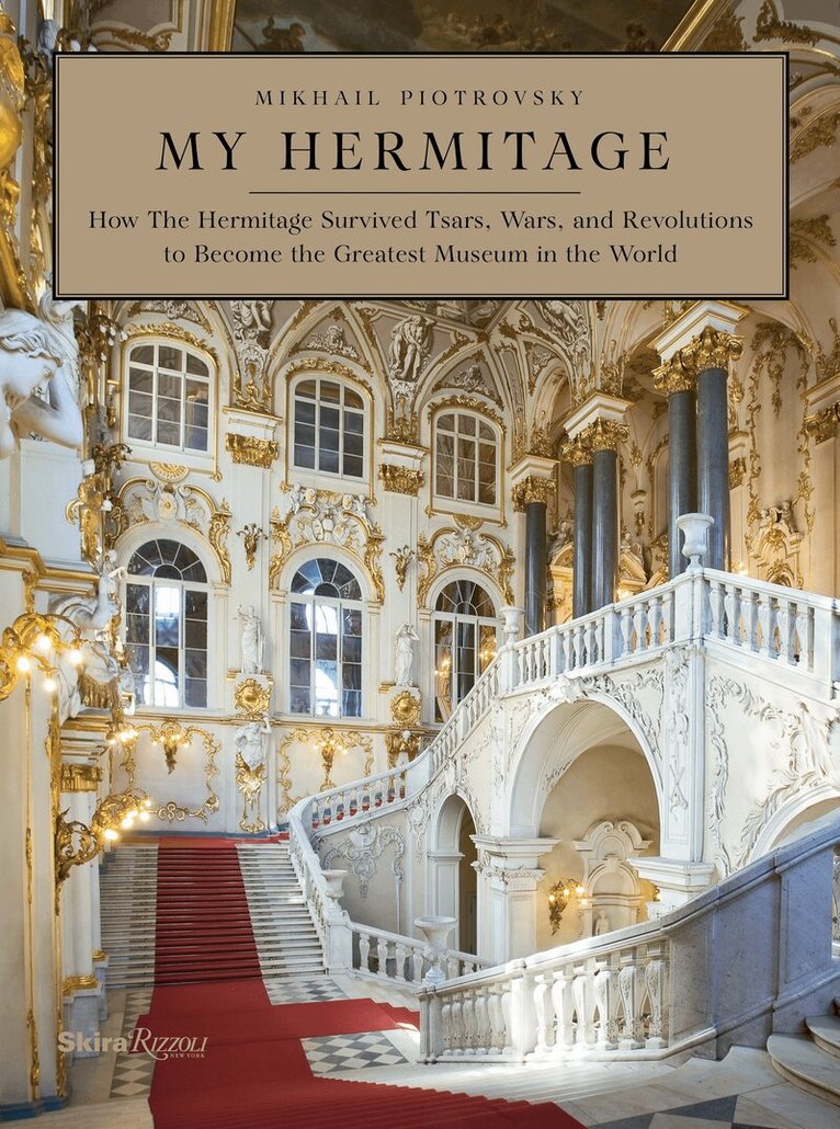 Mikhail Borisovich Piotrovsky - My Hermitage, Inbunden